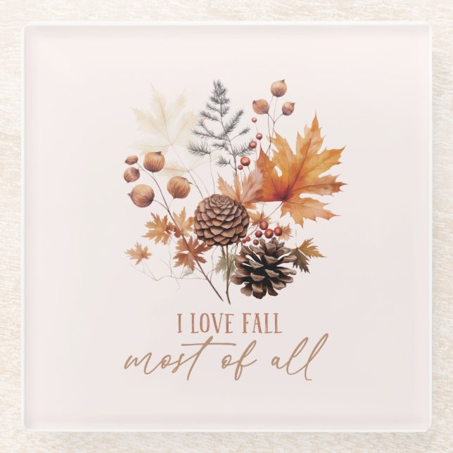 I Love Fall Most Of All Leaves Foliage Glass Coaster (Front)