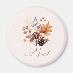 I Love Fall Most Of All - Leaves Foliage Magnet