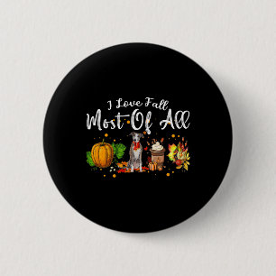 I Love Fall Most Of All Pumpkin Greyhound Autumn S 6 Cm Round Badge
