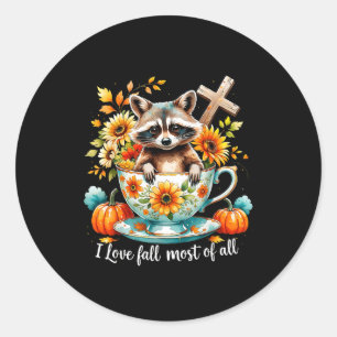 I Love Fall Most Of All Raccoon Autumn Gift  Classic Round Sticker