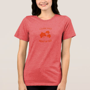 I Love Fall Most Of All Tri-Blend Shirt
