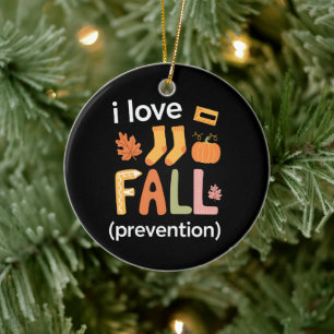 I Love Fall Prevention Ceramic Ornament