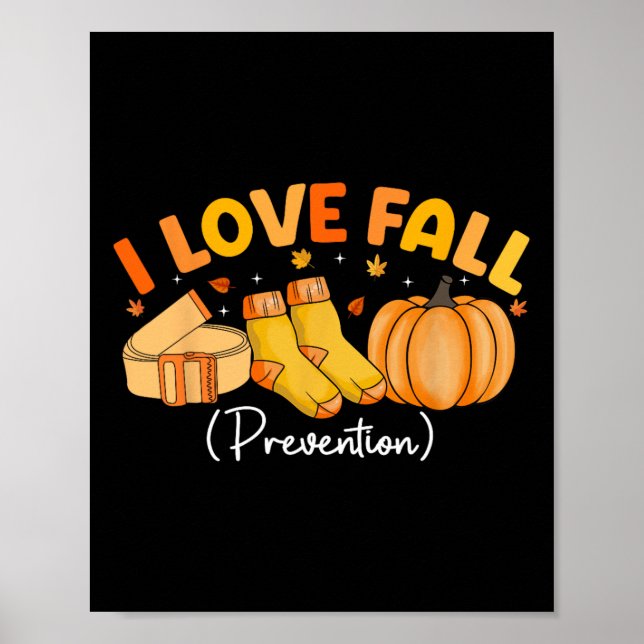 I Love Fall Prevention Socks Thanksgiving Physical Poster (Front)