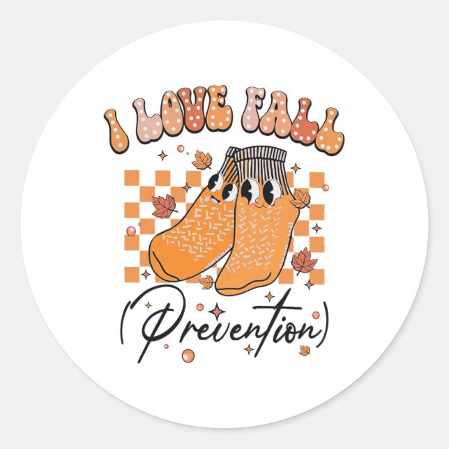 I Love Fall Prevention Thanksgiving Fall Physical  Classic Round Sticker (Front)