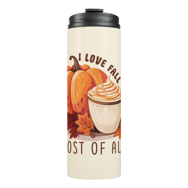 I Love Fall - Pumpkin and Pumpkin Spice Latte Thermal Tumbler (Front)