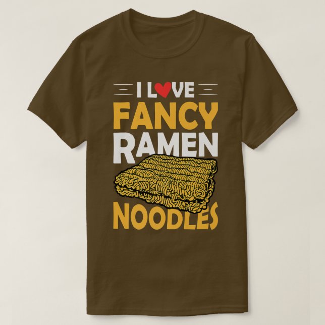 I Love Fancy Ramen Noodles Funny Noodle Eater Love T-Shirt (Design Front)
