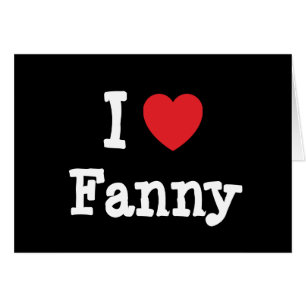 I love Fanny heart T-Shirt