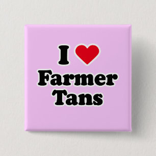 I love farmer tans 15 cm square badge