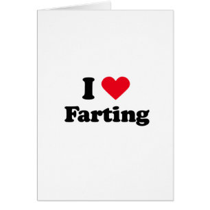 I love farting