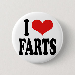 I Love Farts 6 Cm Round Badge