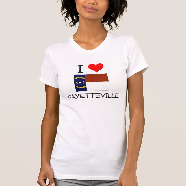 I Love Fayetteville North Carolina T-Shirt (Front)
