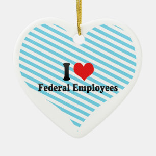 I Love Federal Employees Ceramic Tree Decoration