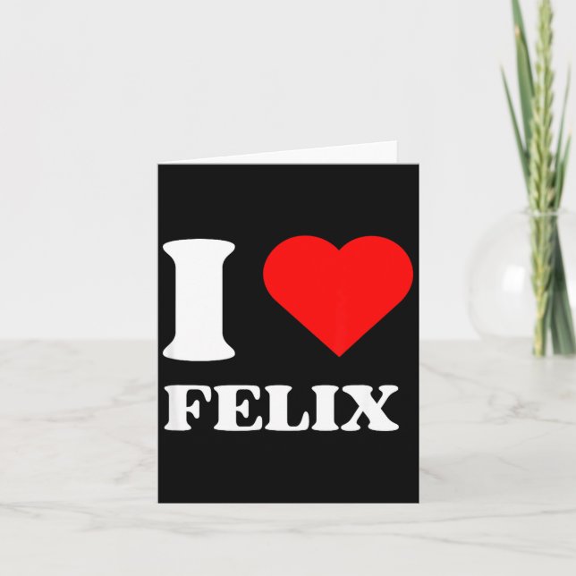 I Love Felix I Heart Felix Name Y2k Valentines Day Card (Front)