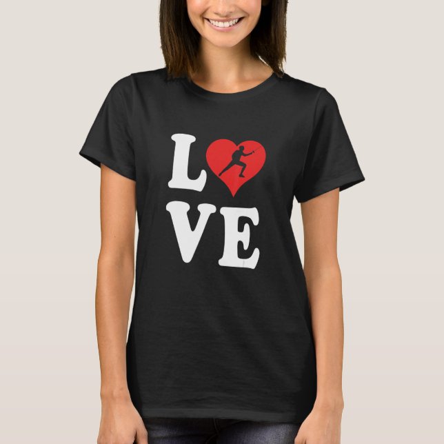 I Love Fencing 2 T-Shirt (Front)