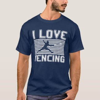 I love fencing funny T-Shirt