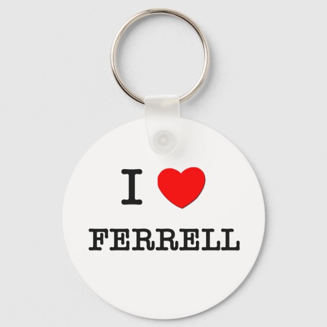 I Love Ferrell Key Ring (Front)