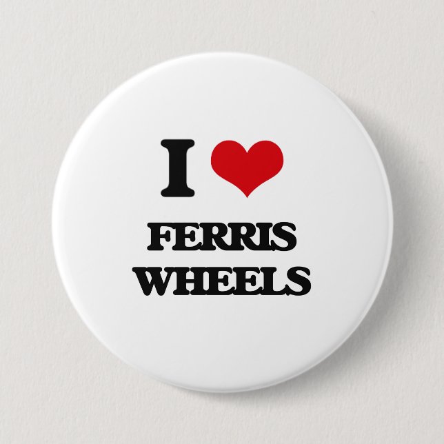 I love Ferris Wheels 7.5 Cm Round Badge (Front)