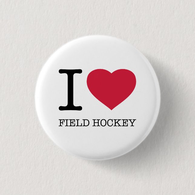 I LOVE FIELD HOCKEY 3 CM ROUND BADGE (Front)