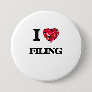 I Love Filing 7.5 Cm Round Badge
