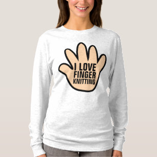I LOVE FINGER KNITTING KNITTER T-Shirts