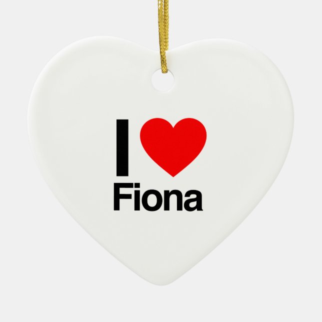 i love fiona ceramic ornament (Front)