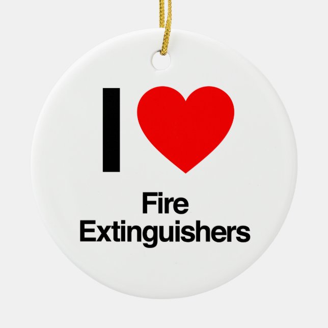 i love fire extinguishers ceramic ornament (Front)