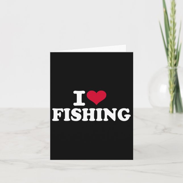 I Love Fishing  Card (Front)
