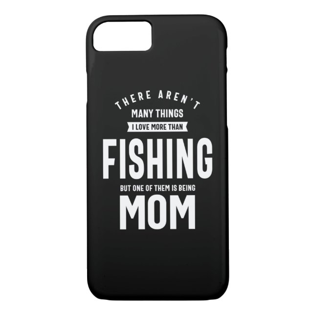 I love Fishing. I Love Being a Mum Case-Mate iPhone Case (Back)