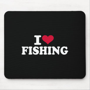 I Love Fishing  Mouse Pad