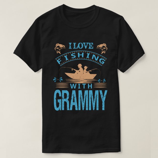 I Love Fishing With GRAMMY fAThERs dAy T-Shirt (Design Front)