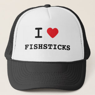 I LOVE FISHSTICKS TRUCKER HAT
