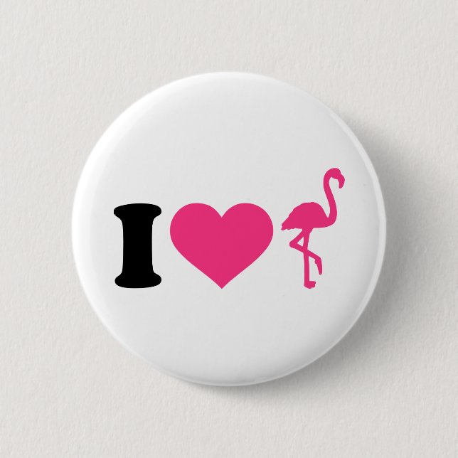 I love flamingos 6 cm round badge (Front)