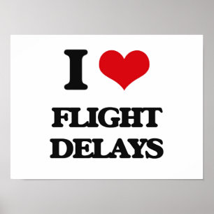 i LOVE fLIGHT dELAYS Poster
