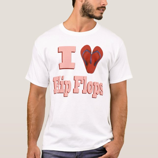I love Flip Flops T-Shirt (Front)