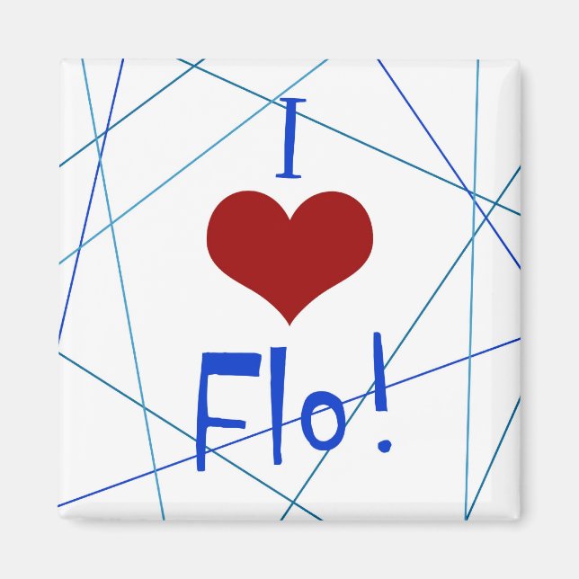 I love Flo magnet (Front)