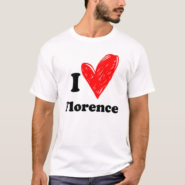 I love Florence T-Shirt (Front)