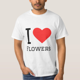 I love flowers T-Shirt