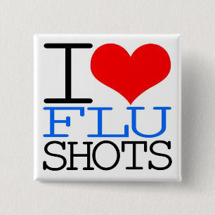 I Love Flu Shots 15 Cm Square Badge