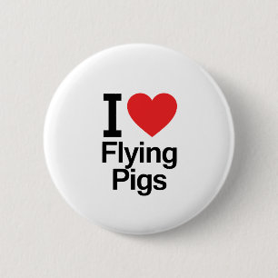 I Love Flying Pigs 6 Cm Round Badge
