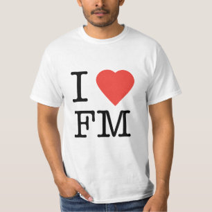 I Love FM T-Shirt