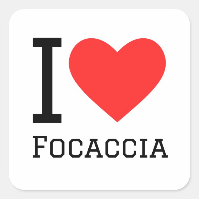 I love focaccia square sticker (Front)