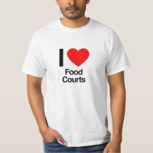 i love food courts T-Shirt