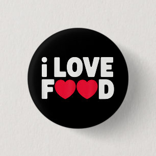 I Love Food Funny Foodie Gift for Men 3 Cm Round Badge