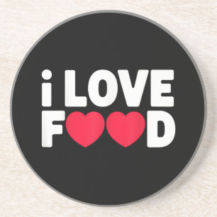 I Love Food Funny Foodie Gift for Men Coaster