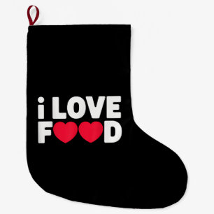 I Love Food Funny Foodie Gift for Men Large Christmas Stocking