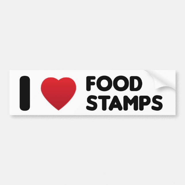 I Love Food Stamps Bumper Sticker (Front)