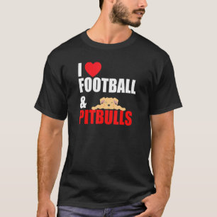 I Love Football Pitbulls T-Shirt