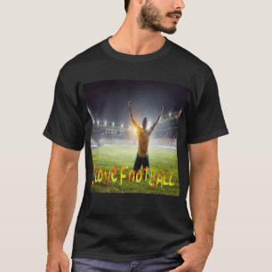 I love football "t shirt" T-Shirt
