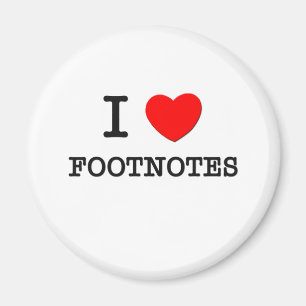 I Love Footnotes Magnet