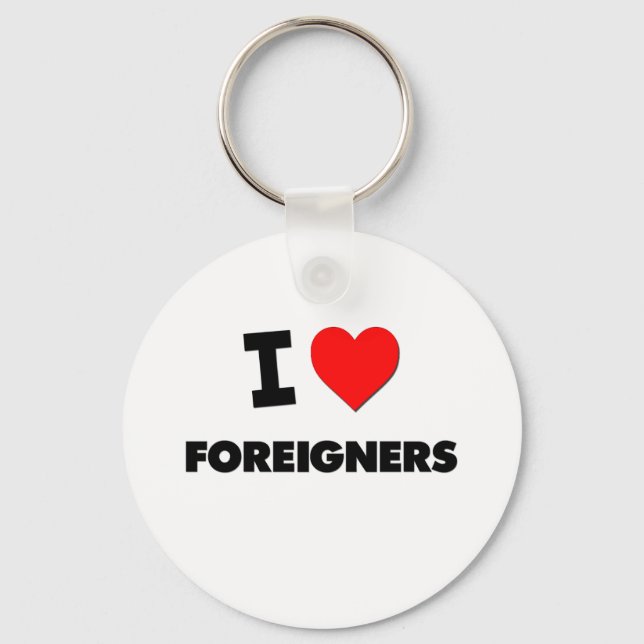 I Love Foreigners Key Ring (Front)